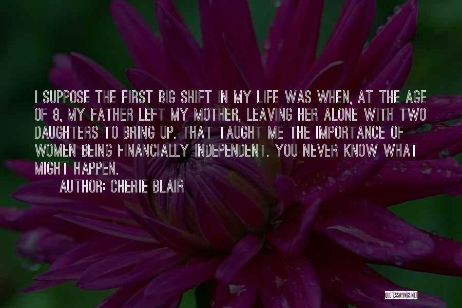 Being Alone And Independent Quotes By Cherie Blair