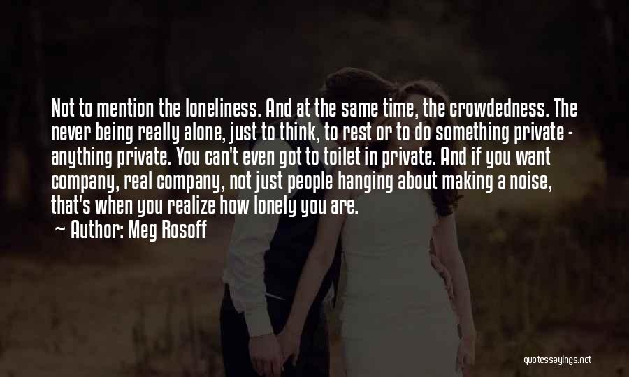 Being Alone And Lonely Quotes By Meg Rosoff