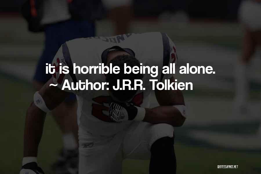 Being Alone And Sad Quotes By J.R.R. Tolkien