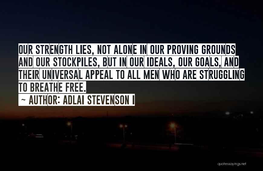 Being Alone And Strong Quotes By Adlai Stevenson I