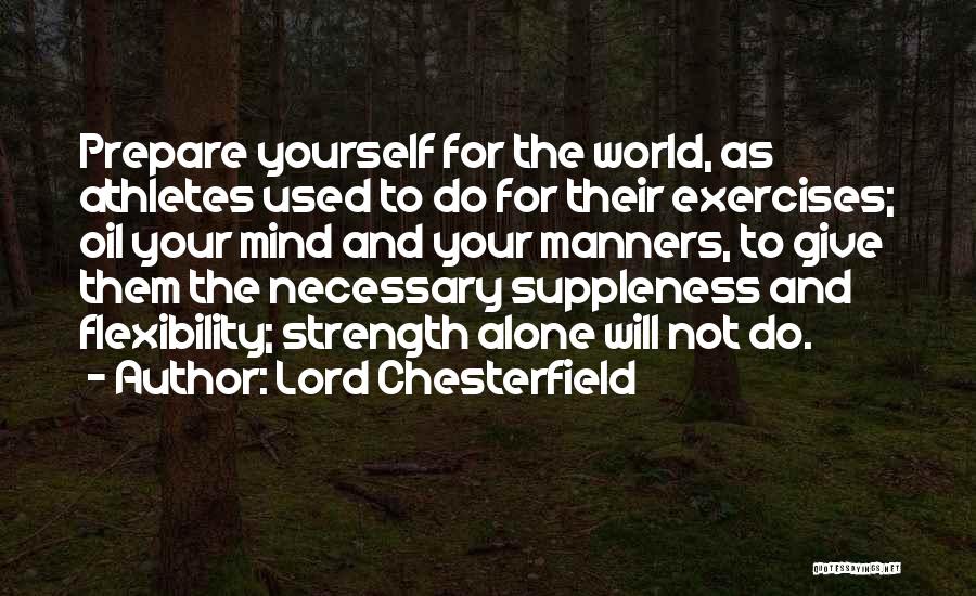 Being Alone And Strong Quotes By Lord Chesterfield