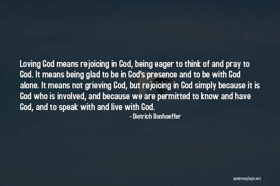 Being Alone And Thinking Quotes By Dietrich Bonhoeffer