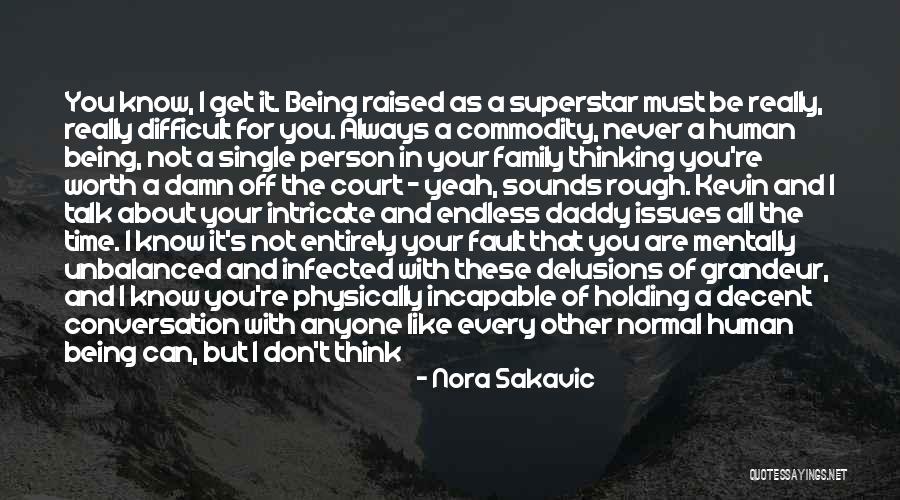 Being Alone And Thinking Quotes By Nora Sakavic