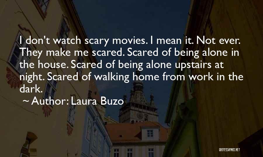 Being Alone In The Dark Quotes By Laura Buzo