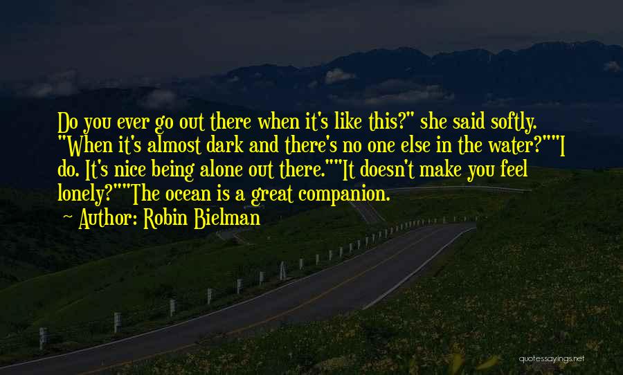 Being Alone In The Dark Quotes By Robin Bielman