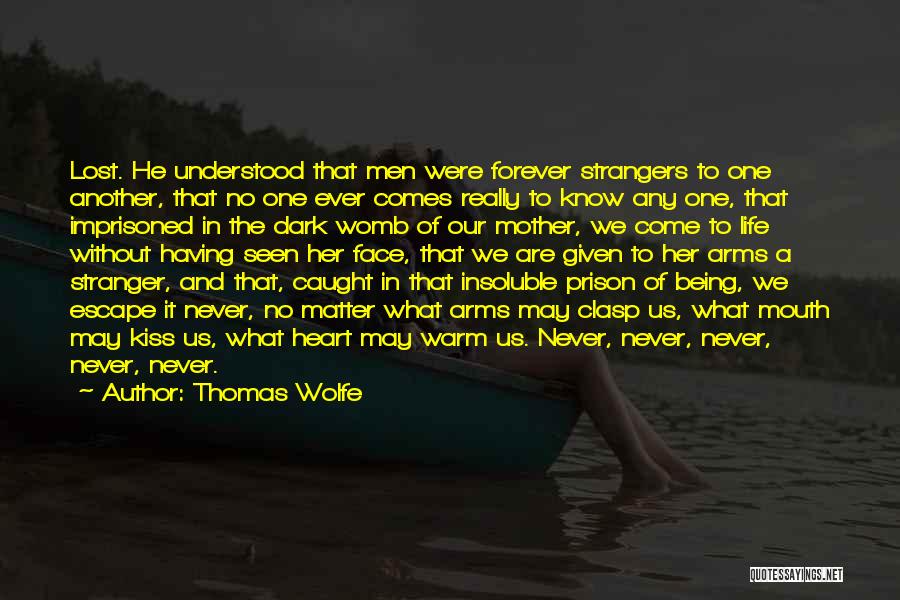 Being Alone In The Dark Quotes By Thomas Wolfe