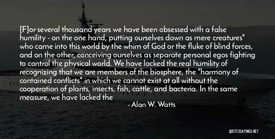 Being Alone In The Universe Quotes By Alan W. Watts