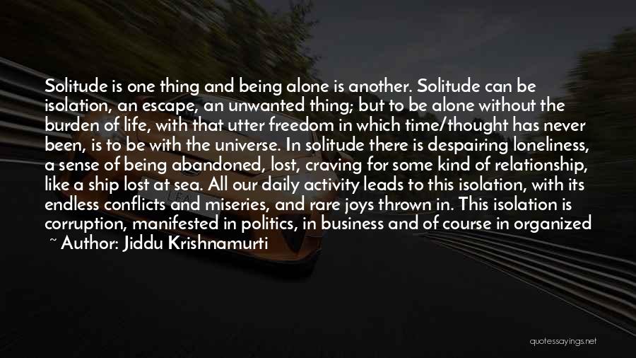 Being Alone In The Universe Quotes By Jiddu Krishnamurti