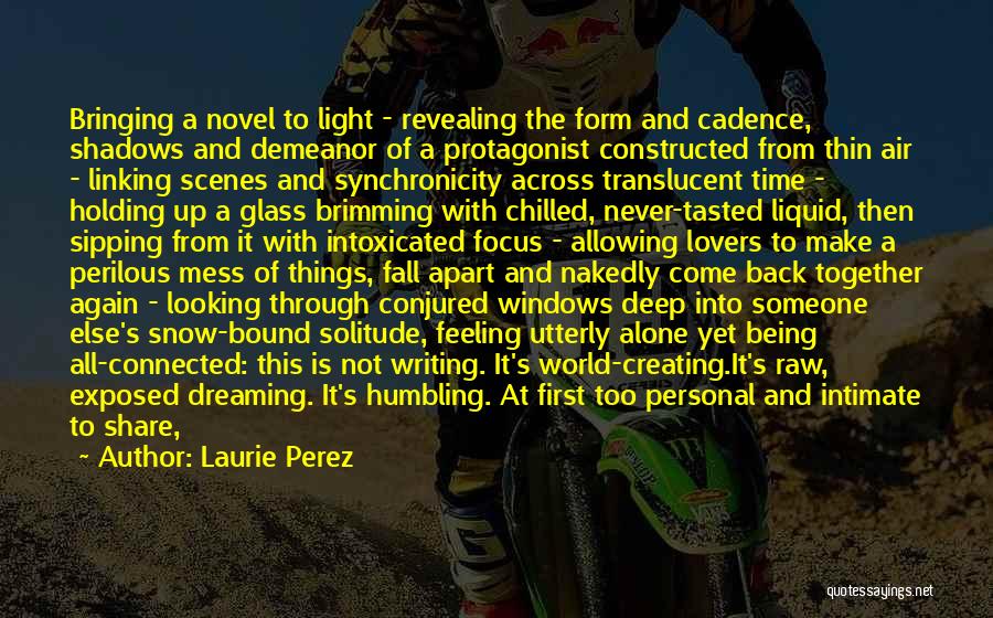 Being Alone In This World Quotes By Laurie Perez