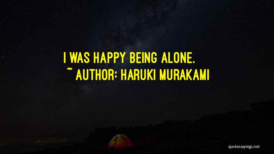 Being Alone N Happy Quotes By Haruki Murakami