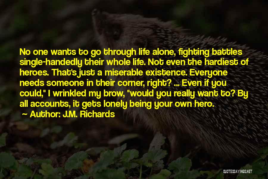 Being Alone Not Lonely Quotes By J.M. Richards