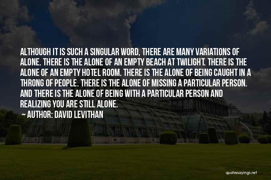 Being Alone On The Beach Quotes By David Levithan