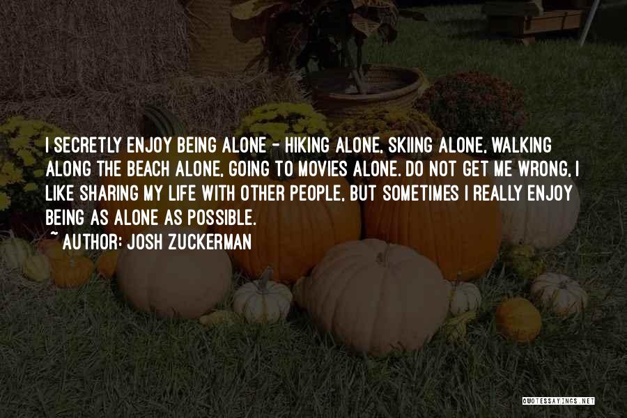 Being Alone On The Beach Quotes By Josh Zuckerman
