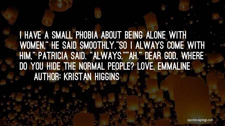 Being Alone With God Quotes By Kristan Higgins