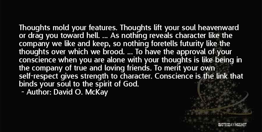 Being Alone With Thoughts Quotes By David O. McKay