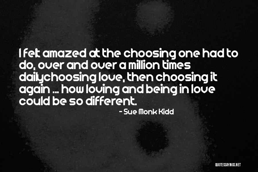 Being Amazed By Love Quotes By Sue Monk Kidd