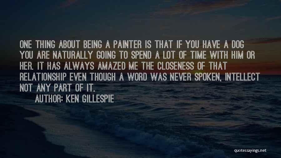 Being Amazed Quotes By Ken Gillespie