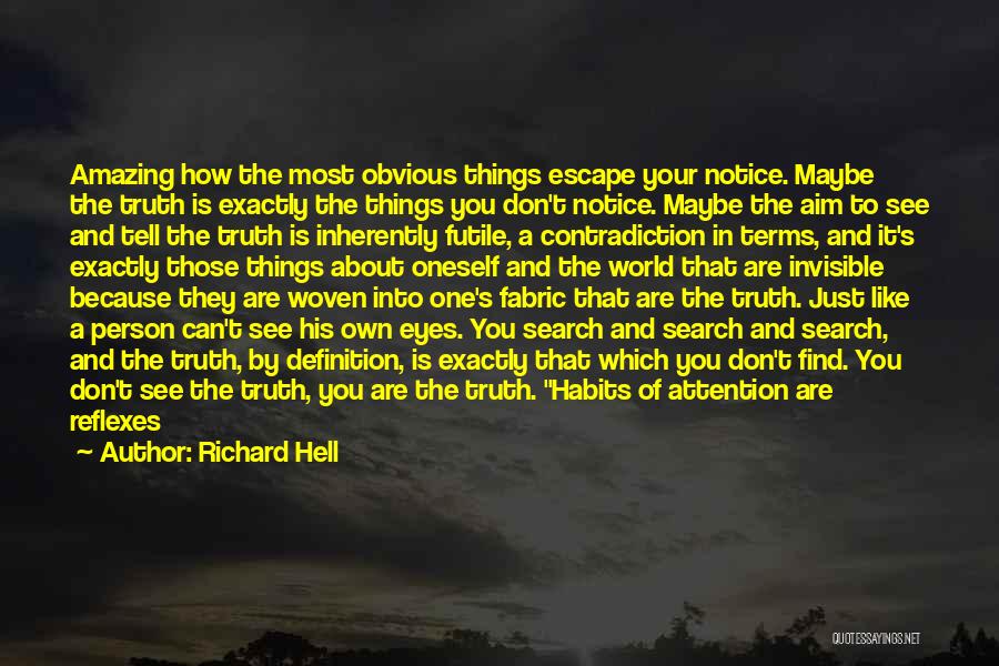 Being Amazing Person Quotes By Richard Hell