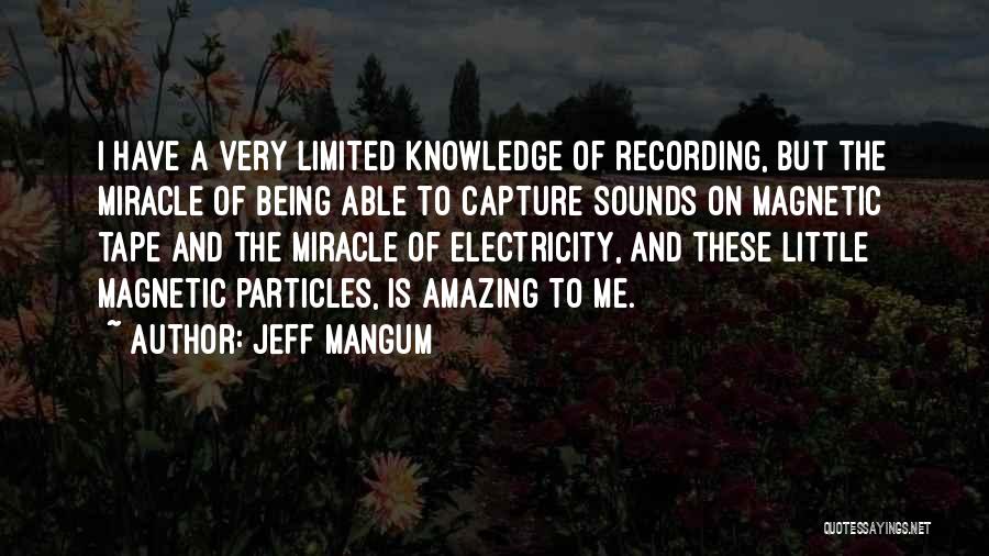 Being Amazing Quotes By Jeff Mangum