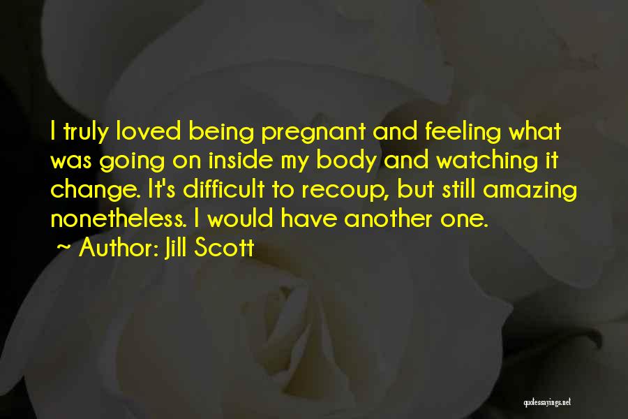 Being Amazing Quotes By Jill Scott