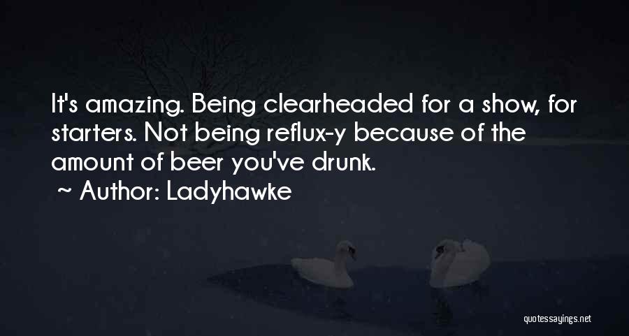 Being Amazing Quotes By Ladyhawke