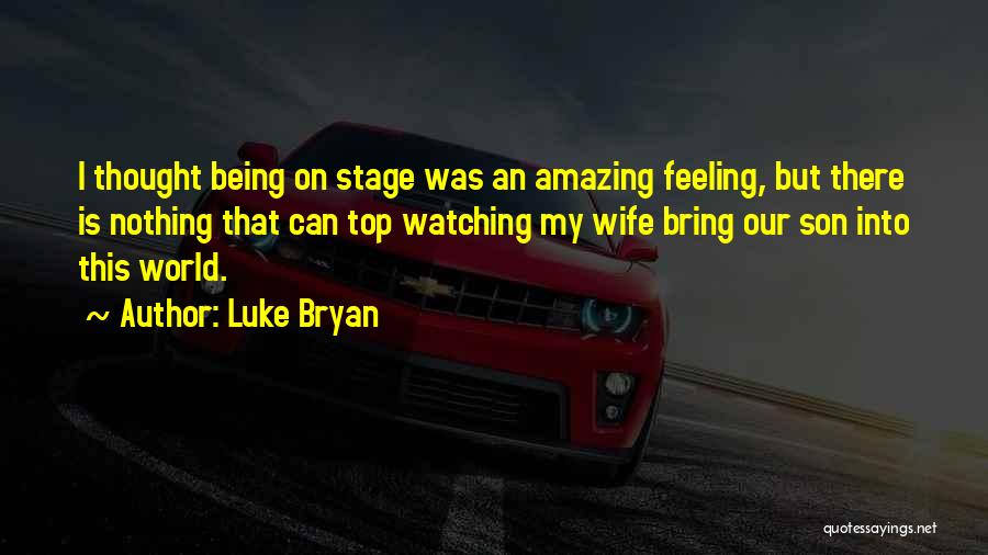 Being Amazing Quotes By Luke Bryan