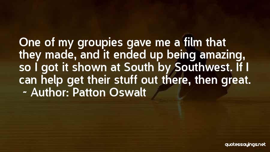 Being Amazing Quotes By Patton Oswalt