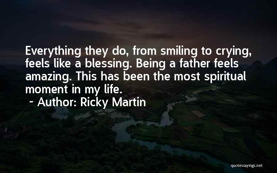 Being Amazing Quotes By Ricky Martin