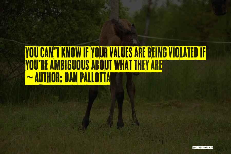 Being Ambiguous Quotes By Dan Pallotta