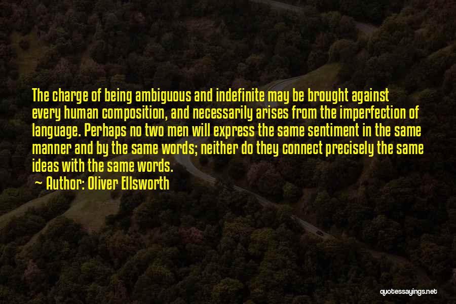 Being Ambiguous Quotes By Oliver Ellsworth