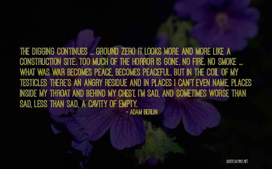 Being Among The Trees Quotes By Adam Berlin Being Among The Trees Quotes By Adam Berlin