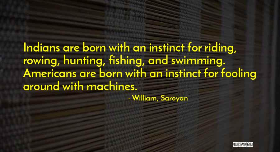 Being Among The Trees Quotes By William, Saroyan Being Among The Trees Quotes By William, Saroyan