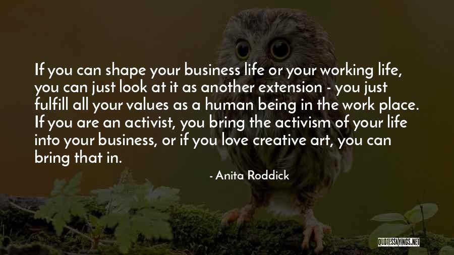 Being An Activist Quotes By Anita Roddick Being An Activist Quotes By Anita Roddick