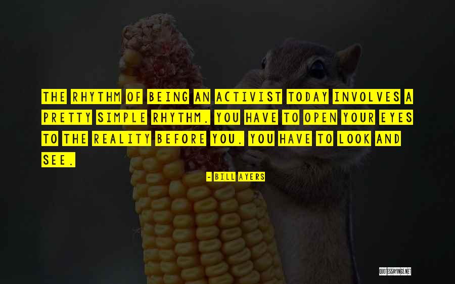 Being An Activist Quotes By Bill Ayers Being An Activist Quotes By Bill Ayers
