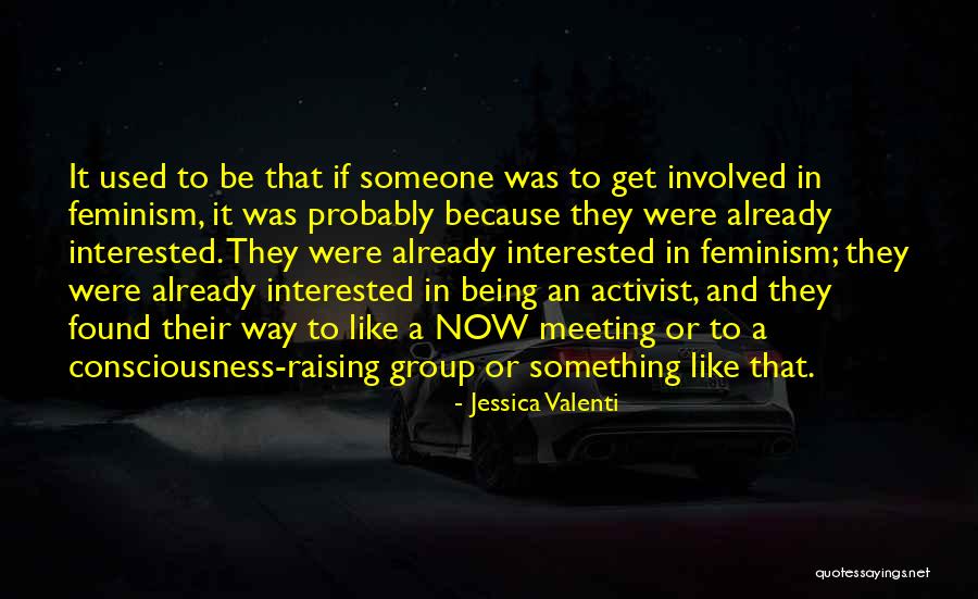 Being An Activist Quotes By Jessica Valenti Being An Activist Quotes By Jessica Valenti