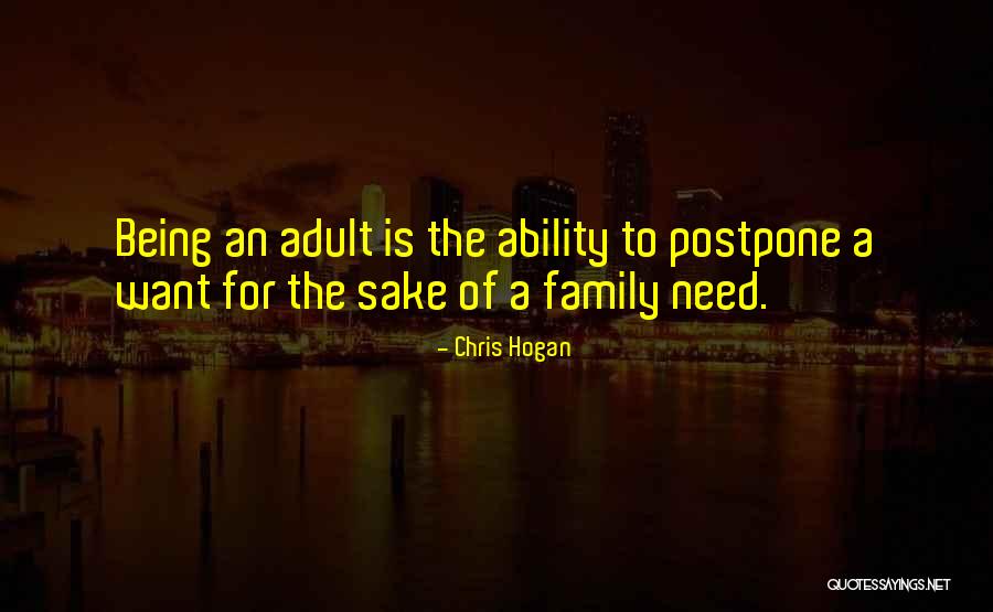 Being An Adult Quotes By Chris Hogan Being An Adult Quotes By Chris Hogan