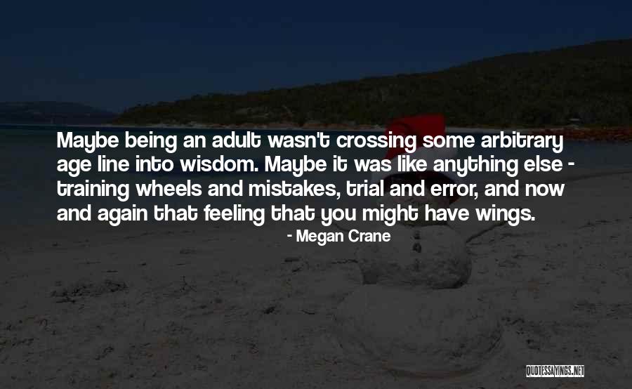 Being An Adult Quotes By Megan Crane Being An Adult Quotes By Megan Crane