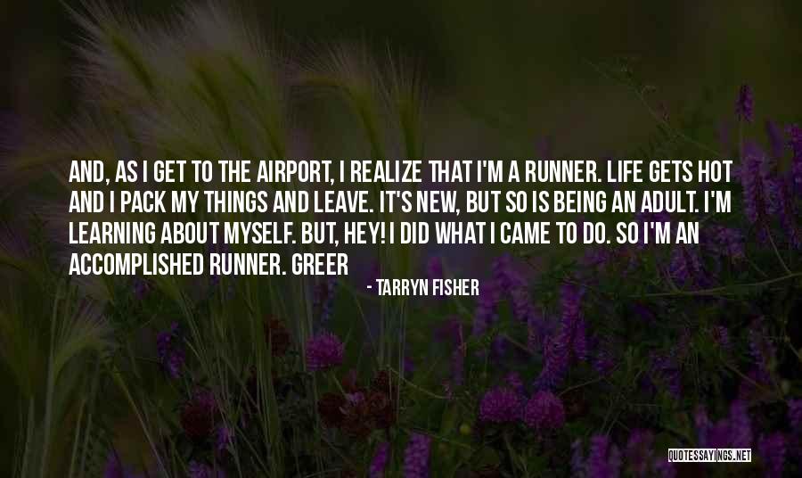 Being An Adult Quotes By Tarryn Fisher Being An Adult Quotes By Tarryn Fisher