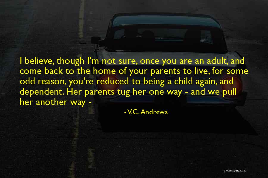 Being An Adult Quotes By V.C. Andrews Being An Adult Quotes By V.C. Andrews