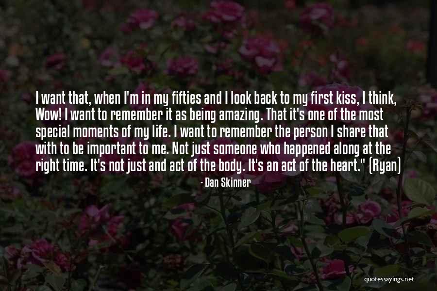 Being An Amazing Person Quotes By Dan Skinner Being An Amazing Person Quotes By Dan Skinner