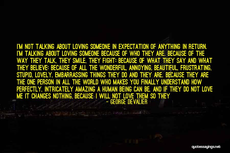 Being An Amazing Person Quotes By George DeValier Being An Amazing Person Quotes By George DeValier