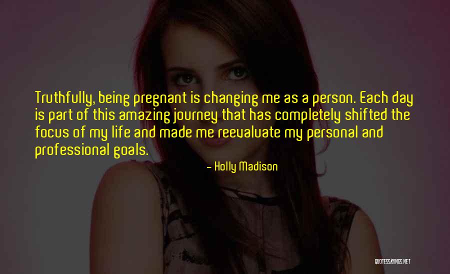 Being An Amazing Person Quotes By Holly Madison Being An Amazing Person Quotes By Holly Madison