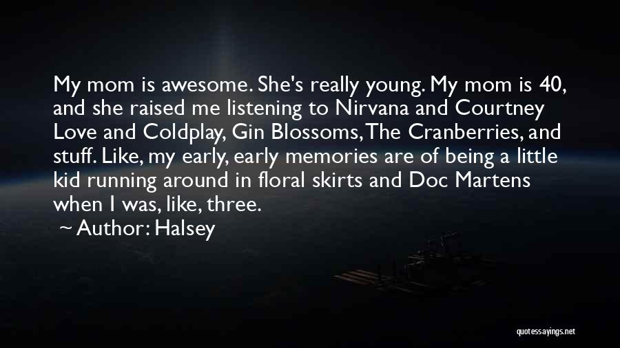 Being An Awesome Mom Quotes By Halsey