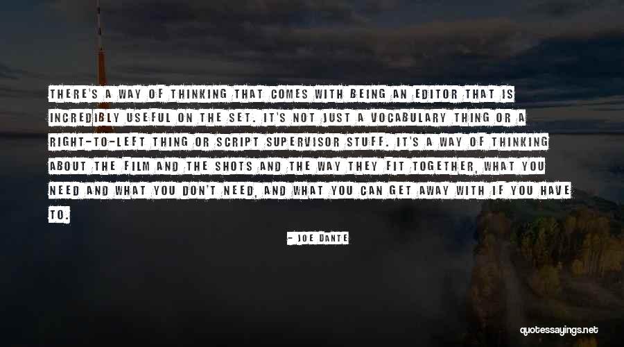 Being An Editor Quotes By Joe Dante Being An Editor Quotes By Joe Dante