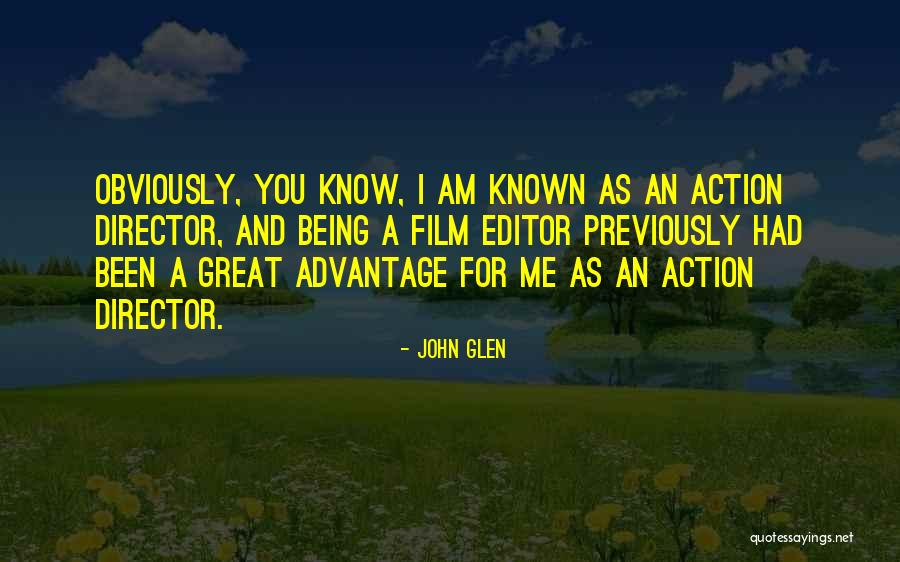 Being An Editor Quotes By John Glen Being An Editor Quotes By John Glen