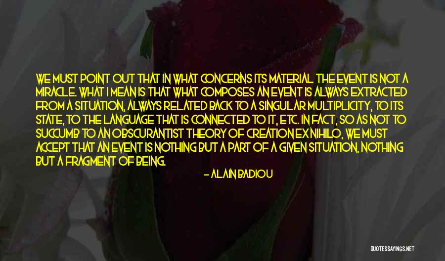 Being An Ex Quotes By Alain Badiou Being An Ex Quotes By Alain Badiou
