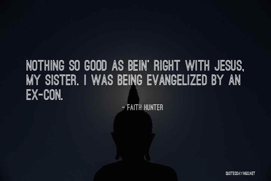 Being An Ex Quotes By Faith Hunter Being An Ex Quotes By Faith Hunter