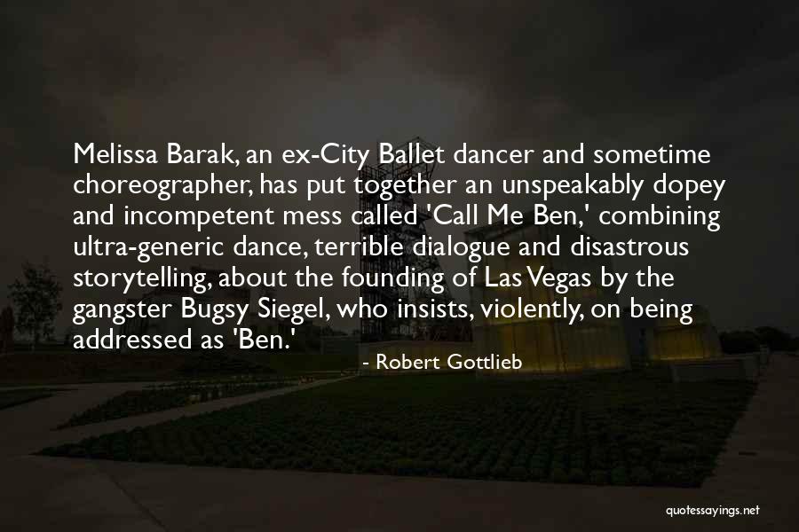 Being An Ex Quotes By Robert Gottlieb Being An Ex Quotes By Robert Gottlieb