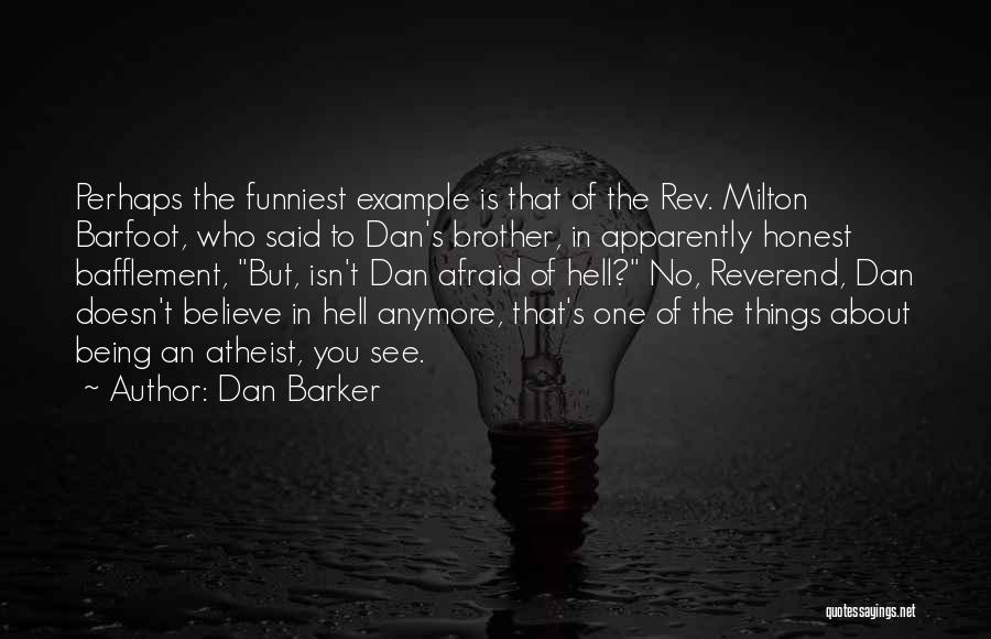 Being An Example Quotes By Dan Barker