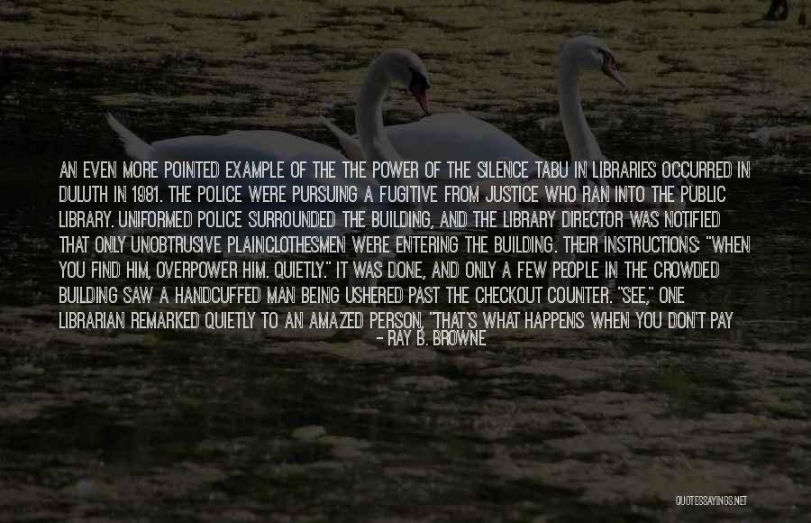 Being An Example Quotes By Ray B. Browne Being An Example Quotes By Ray B. Browne